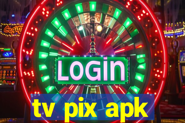 tv pix apk